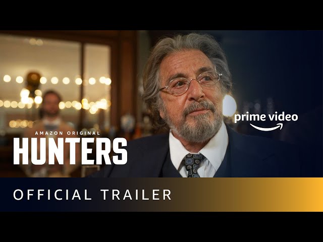 Hunters - Official Trailer | Amazon Prime Video class=