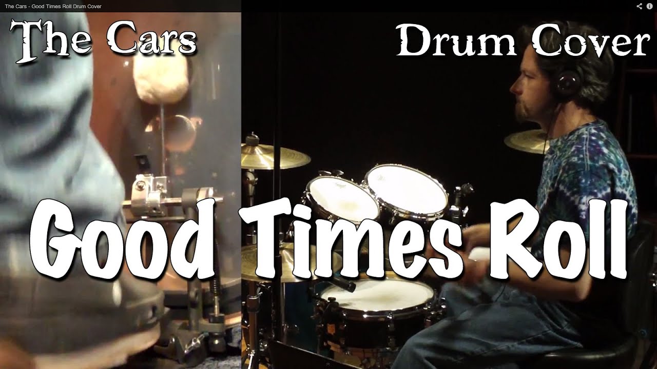 The Cars Good Times Roll Drum Cover YouTube