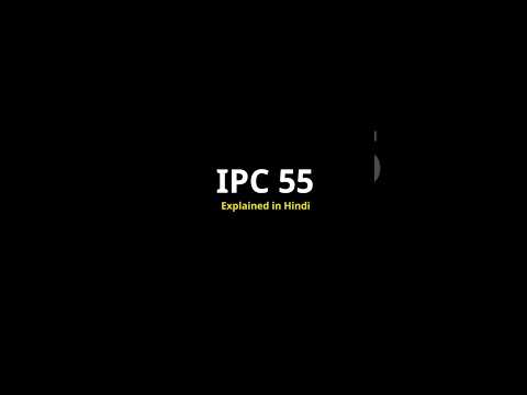 IPC SECTION 55