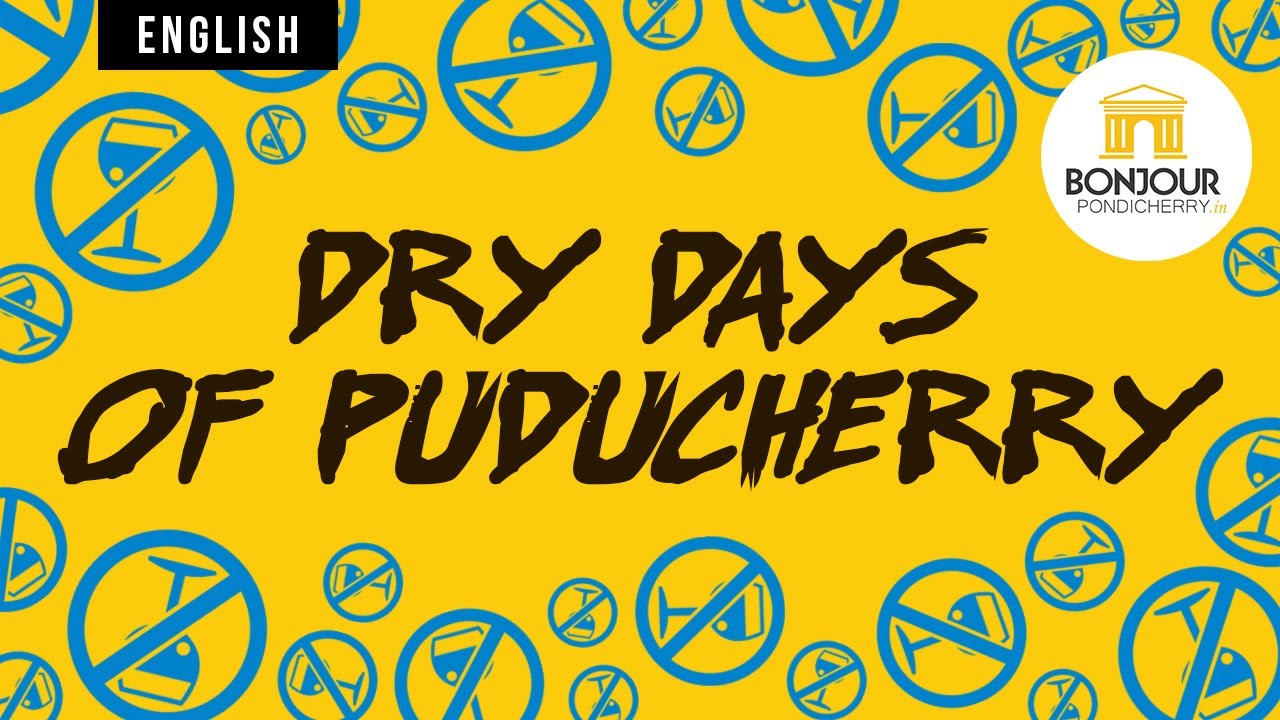 Dry days of Puducherry - Bonjour Pondicherry - No Alcohol Day India pondy to chennai train