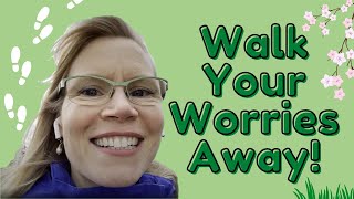 Lockdown Walks - Walk Your Worries Away!