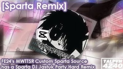 [Sparta Remix] FE24