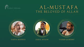Al-Mustafa - The Beloved of Allah (Live Event)