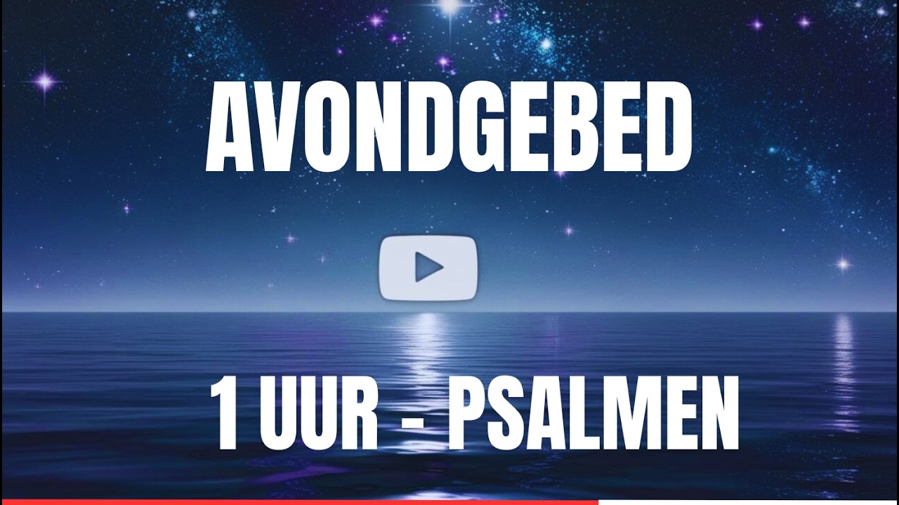 1 uur Avond Gebed met Psalmen | Pastor Anko