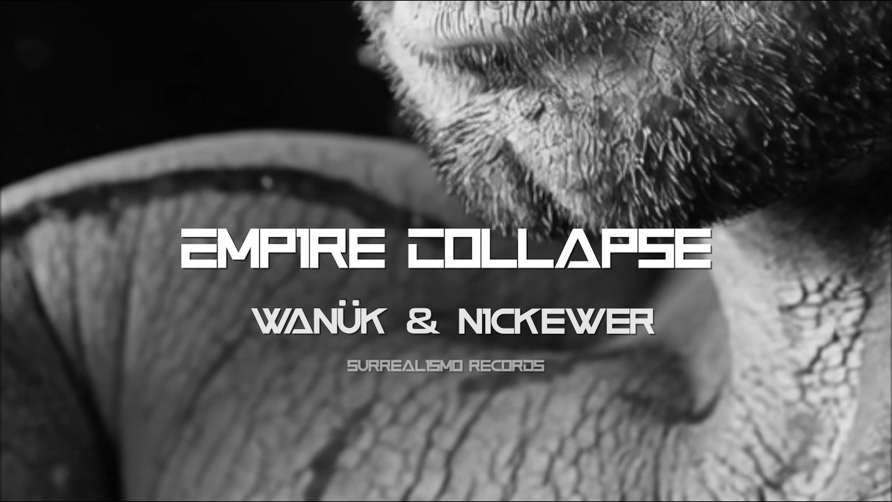 Watch wanük & Nickewer - Empire Collapse (Official Visualizer) on YouTube Watch wanük & Nickewer - Empire Collapse (Official Visualizer) on YouTube