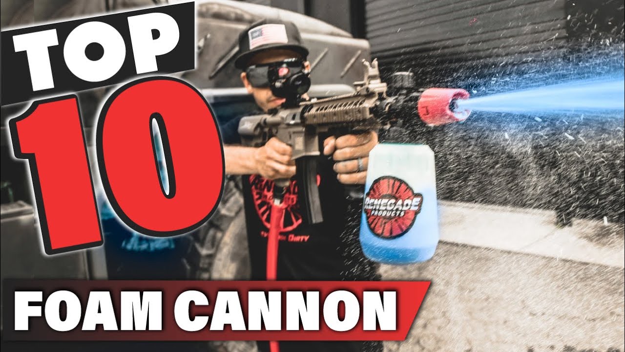 Best Foam Cannon In 2024 Top 10 Foam Cannons Review YouTube