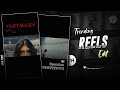 Vartmaan Aankhon Ka Dhokha Hai Reels Editing | Trending Reels Video Editing | Vn Template Editing