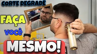 Como cortar o cabelo sozinho - corte degradê #cortedecabelo #cortedegradê