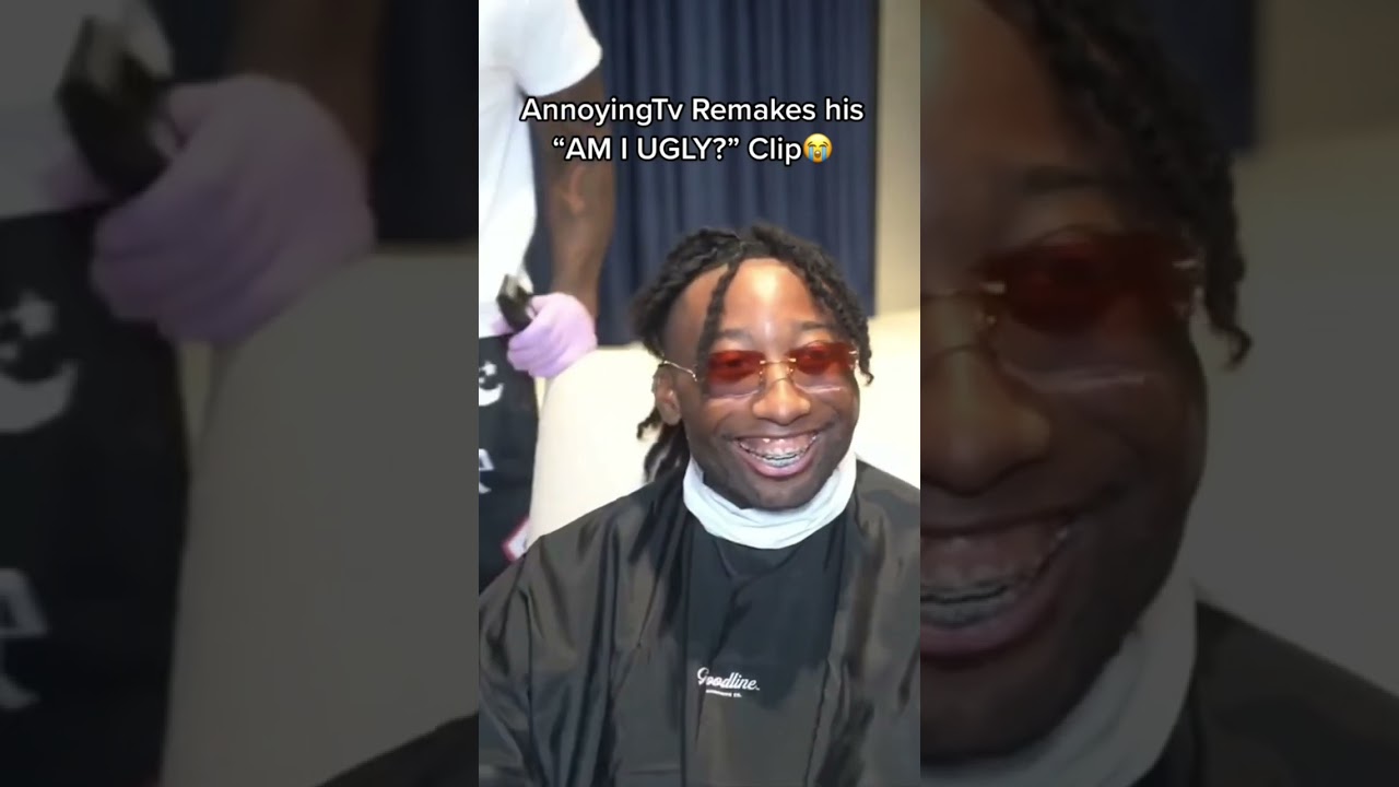 AnnoyingTV remakes his “AM I UGLY?”clip🤣🤣