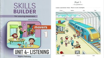 SKILLS BUILDER - MOVERS 1 - UNIT 4 (có đáp án)
