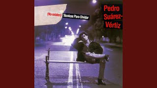 Miniatura del video "Pedro Suárez-Vértiz - Me Voy de Aquí"