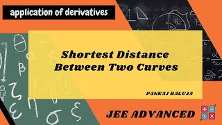 Famous Application of Derivatives: Shortest Distance Between Two Curves  Maximum and Minimum Value Net Worth