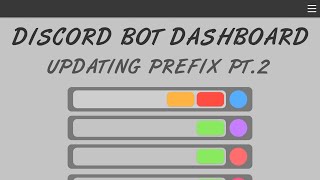 Discord Bot Dashboard Ep. 7 - Updating Command Prefix
