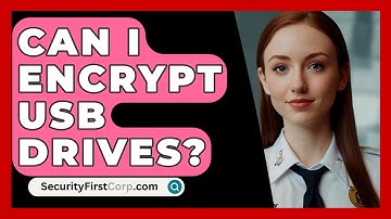 Can I Encrypt USB Drives? - SecurityFirstCorp.com