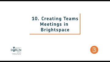 Bite-sized Brightspace for Staff No. 10  - Creating Teams Meetings within Brightspace