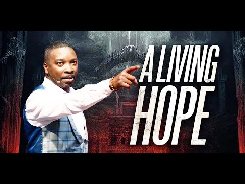 A LIving Hope | Dr. Kay Ijisesan