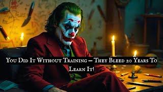 SPEC OPS TRAIN FOR DECADES TO MASTER WHAT YOU DID BY ACCIDENT | JOKER SPEECH