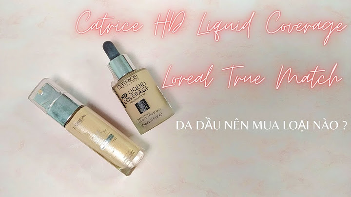 Kem nền loreal true match review năm 2024