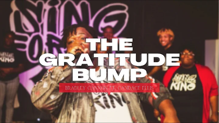 Gratitude Bump Official Video | Bradley Cannon fea...