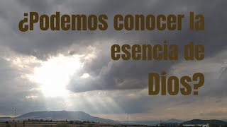 ¿Podemos conocer la esencia de Dios? - Pregunta destacada