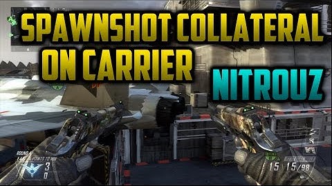 Spawnshot Collateral on Carrier! - Nitrouz
