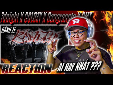 (REACTION) 7dnight - Bảnh Zé ft Coldzy, Dangrangto, DMT | AI CÓ VERSE HAY NHẤT ?