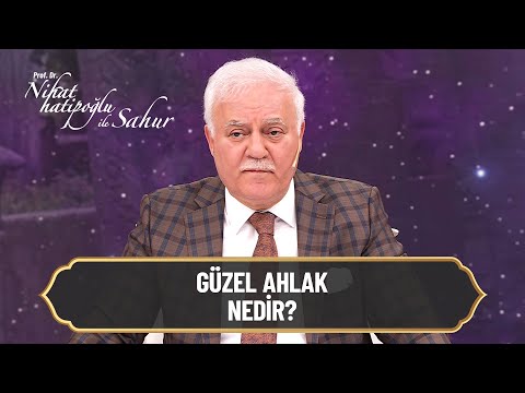 Güzel ahlak nedir? - Nihat Hatipoğlu ile Sahur 4. Bölüm