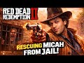 ARTHUR GOES CRAZY 😱 STRAWBERRY JAIL BREAK | RDR2 GAMEPLAY