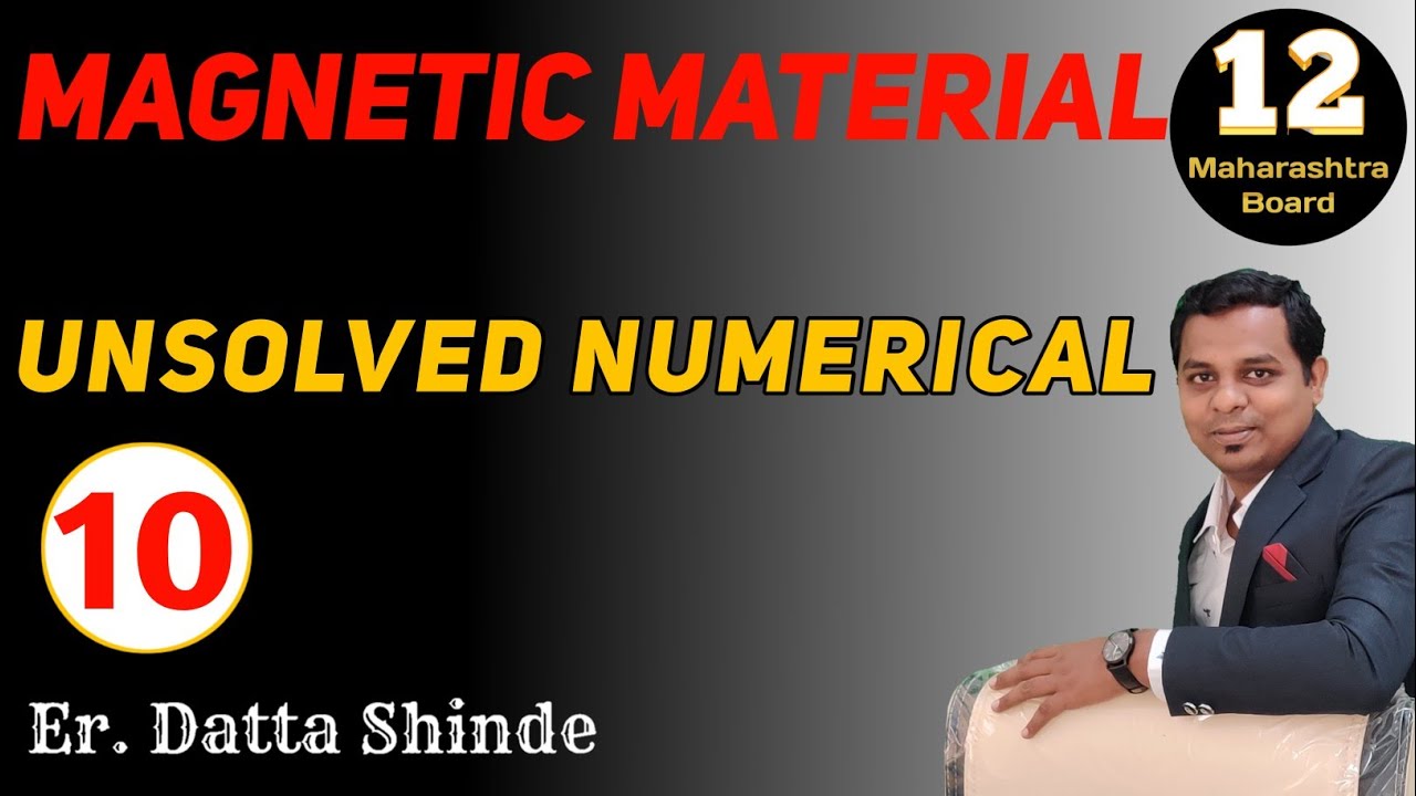 Magnetic Material unsolved numerical 10 ‎@Physics easy Heinn - Er. Datta Shinde Sir
