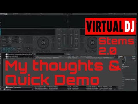 Virtual Dj Stems 2.0 New .. My Thoughts x Mini Tutorial..