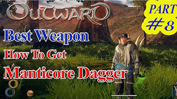 Outward Best Weapon: How To Get  Manticore Dagger
