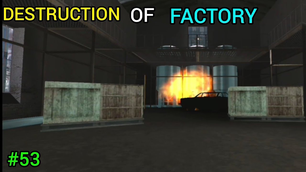 DESTRUCTION OF FACTORY | GTA SAN ANDREAS GAMEPLAY #53