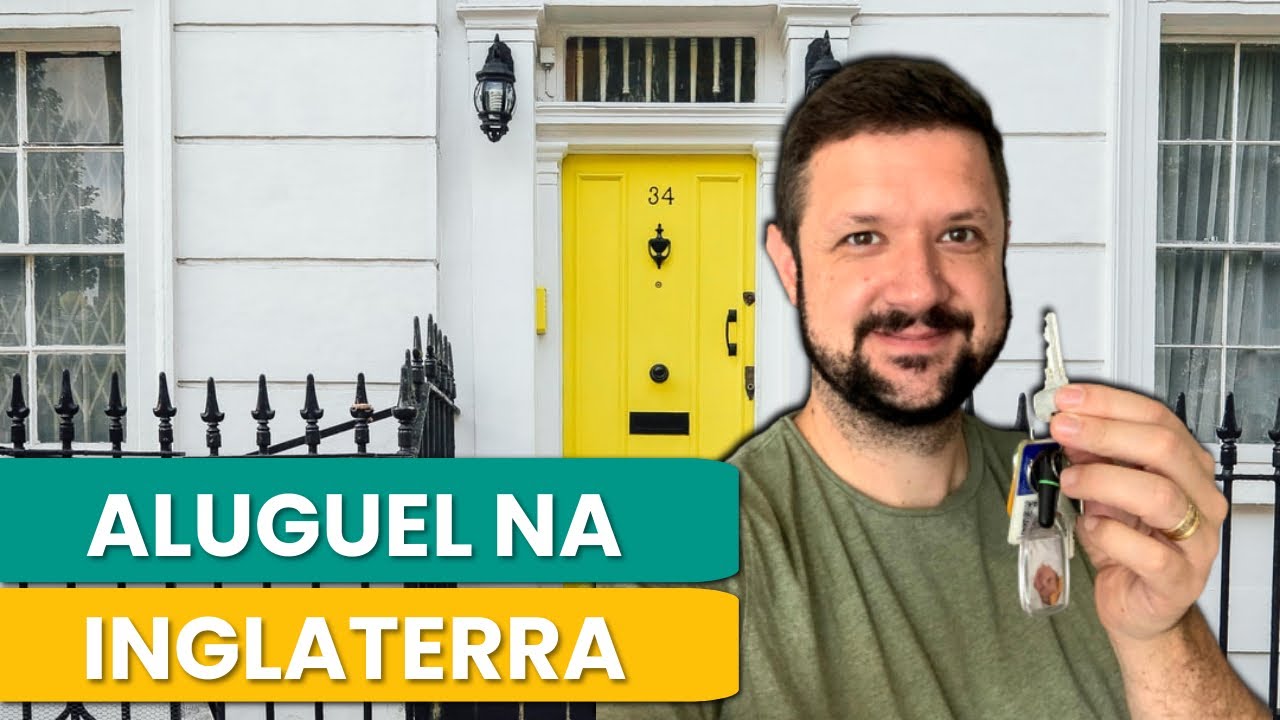 Alugando na Inglaterra: Tudo o que Você Precisa Saber Sobre Alugar no Reino Unido