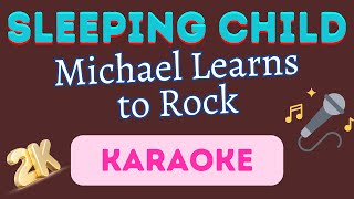 Sleeping Child [ Michael Learns to Rock ] 2K Karaoke