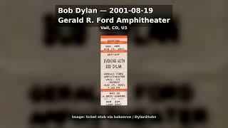 Bob Dylan - 2001-08-19 - Gerald R. Ford Amphitheater, Vail, CO, US