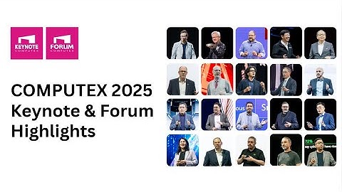 COMPUTEX 2025 Keynote & Forum Highlights