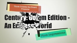 Century: Golem Edition - An Endless World First Impressions