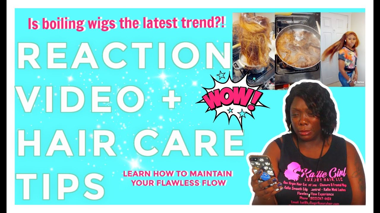 IS BOILING WIGS THE LATEST TREND?! REACTION VIDEO + HAIR CARE TIPS