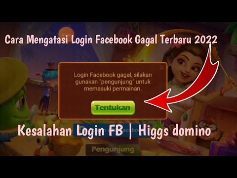 Cara mengatasi Login Facebook gagal game higgs domino island terbaru 2022