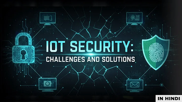 IoT Security: Challenges and Solutions | Protecting the Future of Connected Devices #iot #iotgyaan