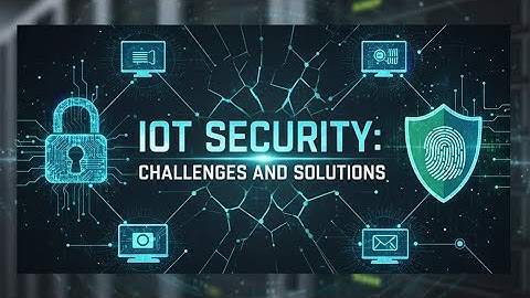 IoT Security: Challenges and Solutions | Protecting the Future of Connected Devices #iot #iotgyaan