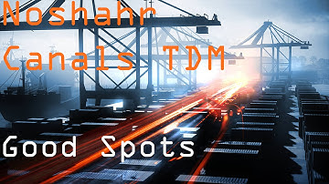 Battlefield 3 - Noshahr Canals TDM Good Spots