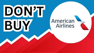 DON'T BUY American Airlines Stock (Until You Watch This Analysis) #AAL