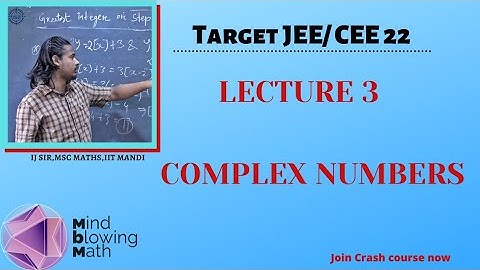Complex Numbers | Assam CEE/ IIT JEE | Lecture 3