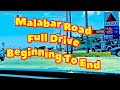 Malabar road full drive beginning to end