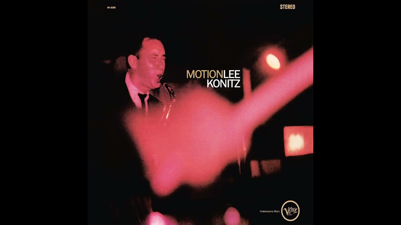 洋楽 Lee Konitz / Motion US Orig. STEREO Lee Konitz - Motion (Full Album) - YouTube