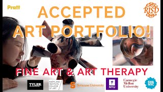 ACCEPTED! Art Portfolio Fine Art and Art Therapy- SVA | PRATT | RISD | MICA | TYLER | NYU |SYRACUSE
