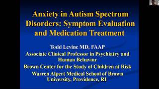 Anxiety in Autism Spectrum Disorders  Symptom Evaluation and Medication Treatment