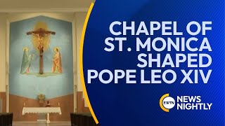 St. Monica’s Feast: Highlighting the Chapel That Shaped Pope Leo XIV | EWTN News Nightly