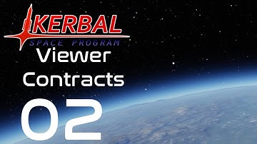 Kerbal Space Program | Viewer Contracts | Episode 02